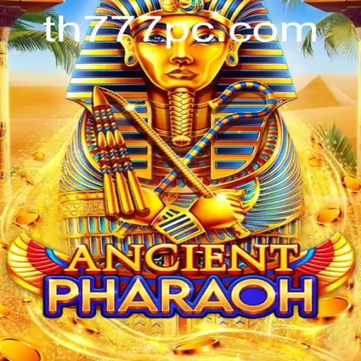Unearthing AncientPharaoh: The Ultimate Gaming Experience with TH777