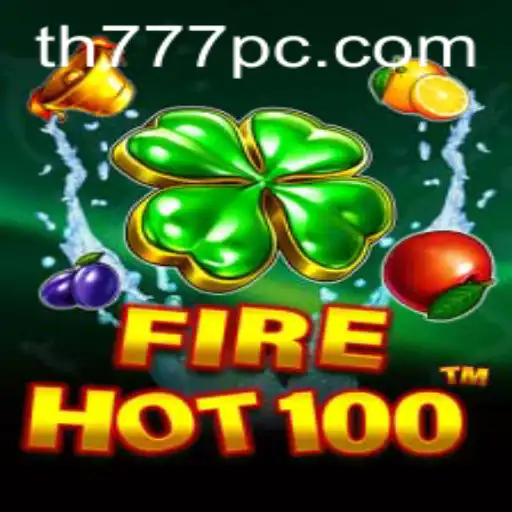 FireHot100: Unveiling the Thrilling World of TH777
