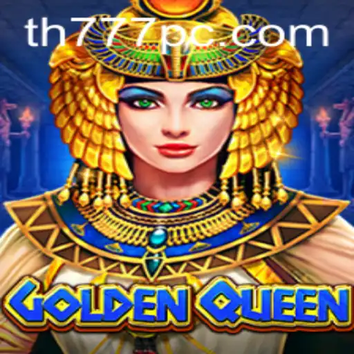 GoldenQueen: Unveiling the Enchanting Realm of TH777