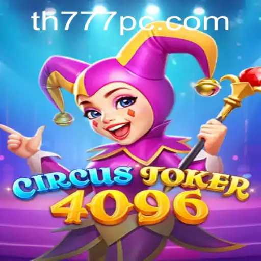 Unveiling the Thrills of CircusJoker4096: Enter the World of TH777