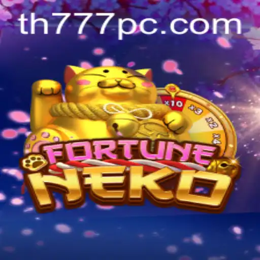 FortuneNeko: Unleash Your Luck with TH777