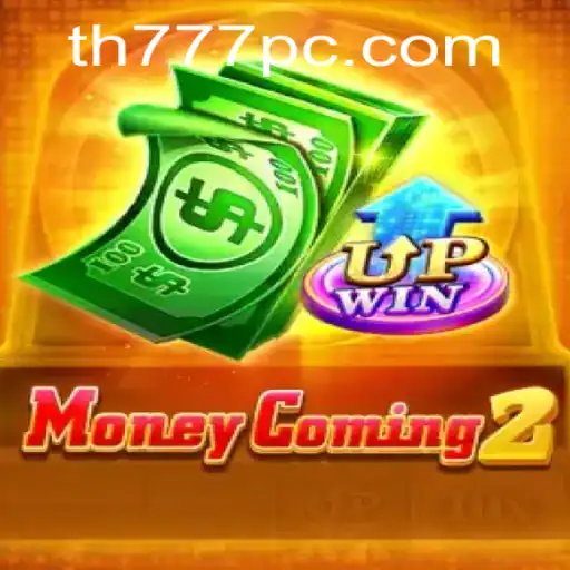 Unveiling MoneyComing2: The Ultimate Gaming Experience with TH777