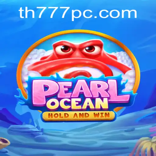 Exploring the Depths: PearlOcean and the Rise of TH777