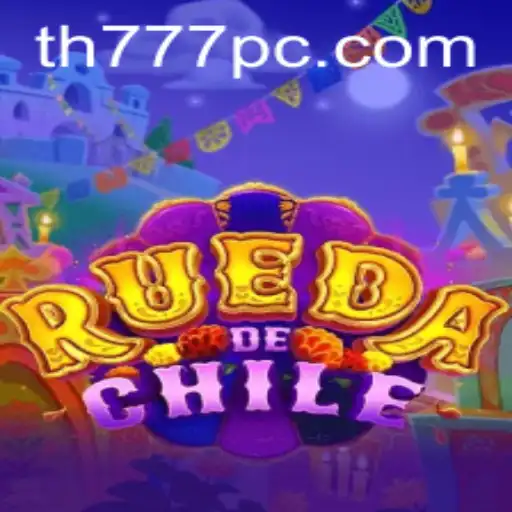 Discovering RuedaDeChile: The Latest Interactive Experience with TH777